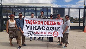 DİSK/GÜVENLİK-SEN ÜYESİ İŞÇİLER RAHATSIZ!