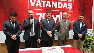 VATANDAŞ GAZETESİNİN 70. KURULUŞ YIL DÖNÜMÜ