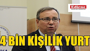 4 BİN KİŞİLİK YURT