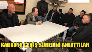 KADROYA GEÇİŞ SÜRECİNİ ANLATTILAR