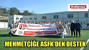 MEHMETÇİĞE ASFK'DEN DESTEK