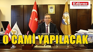 O CAMİ YAPILACAK !