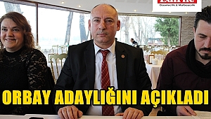 ORBAY ADAYLIĞINI AÇIKLADI