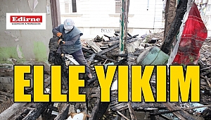 TARİHİ BİNAYA ELLE YIKIM