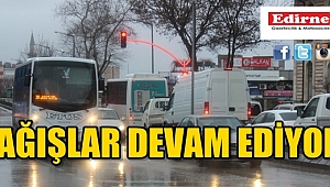 YAĞIŞLAR DEVAM EDİYOR