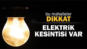 PAZAR GÜNÜ ELEKTRİK KESİNTİSİ