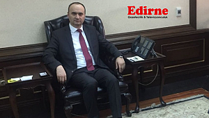 YENİ EDİRNE VALİSİ BELLİ OLDU