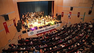 EDİRNE BELEDİYESİ’NDEN MUHTEŞEM KONSER 