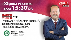 GÜRKAN, HABERTÜRK’TE CANLI YAYIN KONUĞU 