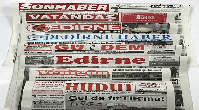 EDİRNE BASININDA NÖBET DÖNEMİ
