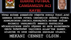 FUTBOL CAMİASİ REYHAN HOCASINI KAYBETTİ 