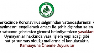 SEYYAR SATICILARIN ŞEHRE GİRİŞLERİ YASAKLANDI 