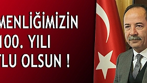 BAŞKAN RECEP GÜRKAN: ''EGEMENLİĞİMİZİN 100.YILI KUTLU OLSUN ! ''