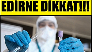 EDİRNE DİKKAT!!!