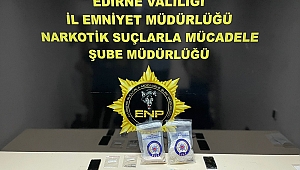 EDİRNE’DE UYUŞTURUCU OPERASYONU