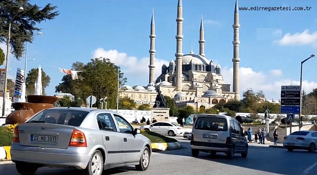 EDİRNE'DE 167 BİN 259 MOTORLU KARA TAŞITI YER ALIYOR