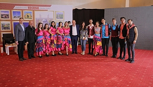 EDİRNE’NİN KÜLTÜRÜNE IŞIK TUTAN PROGRAM 