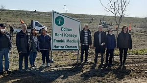 EDİRNE’DE EMEKLİLERİN DE BİR HATIRA ORMANI OLDU