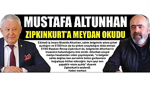 MUSTAFA ALTUNHAN ZIPKINKURT’A MEYDAN OKUDU