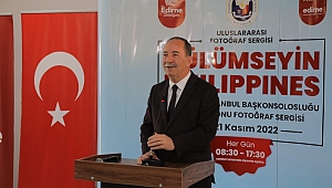 “GÜLÜMSEYİN PHİLİPPİNES” İSİMLİ FOTOĞRAF SERGİSİ EDİRNE’DE AÇILDI