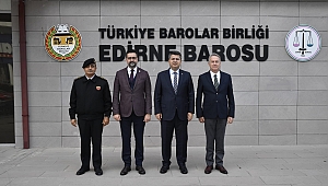 VALİ KIRBIYIK, EDİRNE BAROSUNU ZİYARET ETTİ