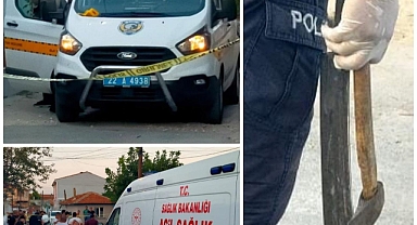 EDİRNE'DE KİRACISINI BALTAYLA YARALAYAN EV SAHİBİ TUTUKLANDI