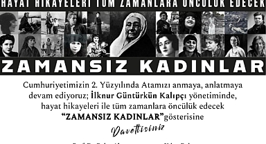 AKM’DE “ZAMANSIZ KADINLAR” GÖSTERİSİ