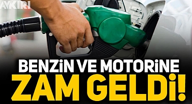 BENZİN VE MOTORİNE ZAM GELDİ
