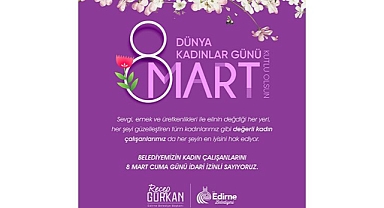 KADIN ÇALIŞANLARA 8 MART İZNİ