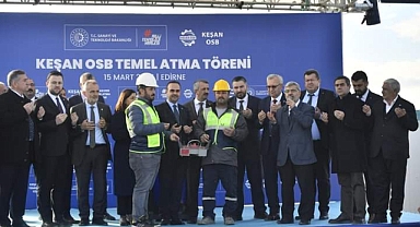 KEŞAN OSB'NİN TEMELİ ATILDI
