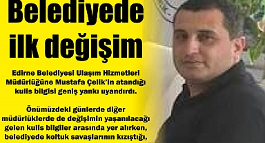 Belediyede ilk değişim