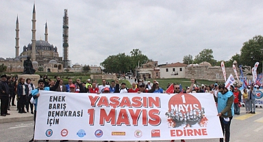 Edirne'de 1 Mayıs Coşkusu Yaşandı