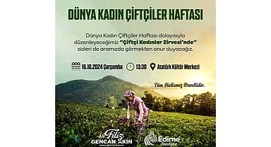 EDİRNE BELEDİYESİ’NDEN KADIN ÇİFTÇİLER ZİRVESİ