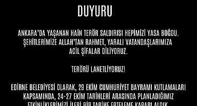 Edirne’de tüm etkinlikler iptal edildi