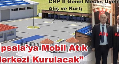 İPSALA’YA MOBİL ATIK GETİRME MERKEZİ KURULACAK