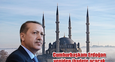 SELİMİYE CAMİİ MAYIS’TA AÇILACAK