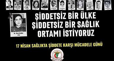 Şiddetsiz bir ülke, şiddetsiz bir sağlık ortamı istiyoruz!