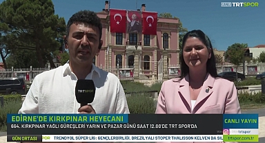 AKIN'DAN KIRKPINAR DAVETİ: “BU YIL ALTIN KEMER YILI”