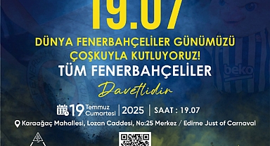 DÜNYA FENERBAHÇELİLER GÜNÜ EDİRNE'DE KUTLANACAK