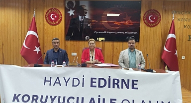 “Haydi Edirne koruyucu aile olalım”
