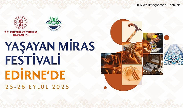 YAŞAYAN MİRAS FESTİVALİ 25 EYLÜL’DE BAŞLIYOR