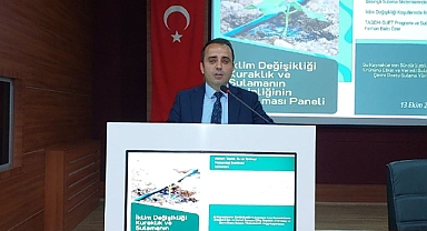 Kuraklık ve su masaya yatırıldı