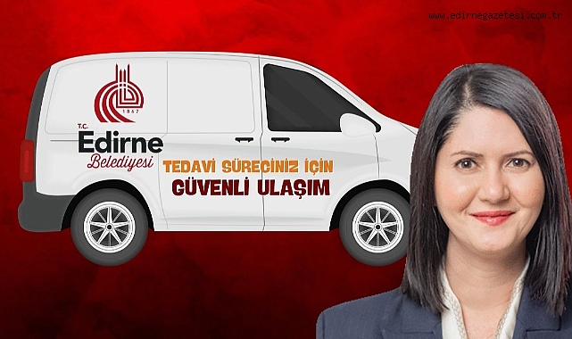 Edirne Belediyesi’nden Yeni Bir Hizmet Daha