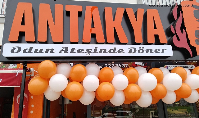 Antakya Döner Edirne’de Kapılarını Açtı