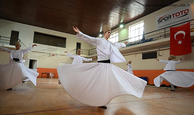 Edirneli semazenler Balkanlarda gönüllere dokunacak