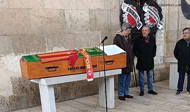 Edirnespor Camiasının Acı Kaybı