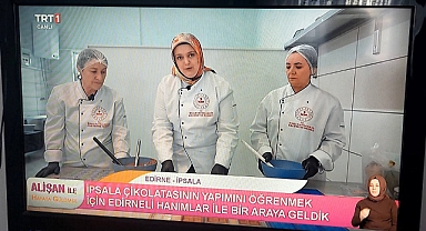 İpsala Çikolataları TRT ekranlarında tanıtıldı