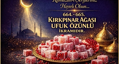 Lokumlar Ağa Özünlü’den