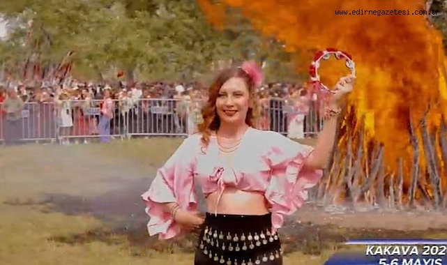 Kakava ve Hıdırellez Coşkusu 5 Mayıs’ta Başlıyor