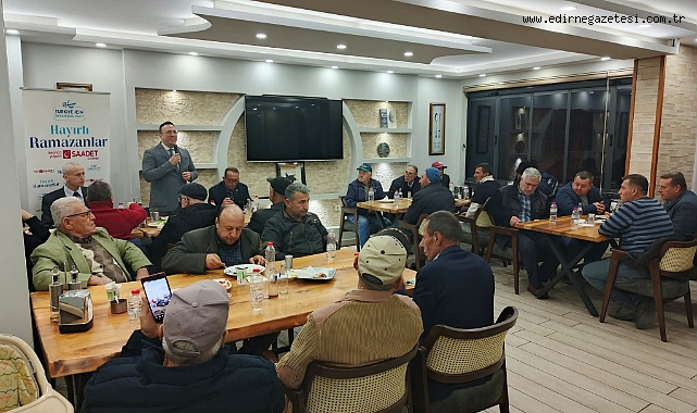 Saadet Partisi’nden Meriç’te Birlik ve Beraberlik İftarı